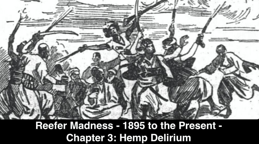 Reefer Madness – 1895 to the Present – Chapter 3: 1895-1910 – Hemp Delirium