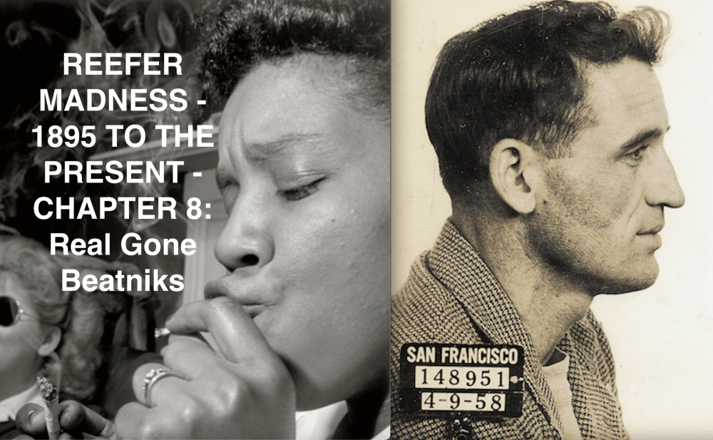 Reefer Madness – 1895 to the Present – Chapter 8: 1950-1960 – Real Gone Beatniks